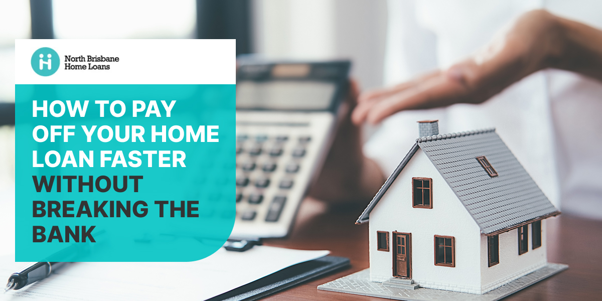 how to pay off your home loan faster blog